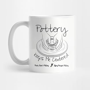 Pottery Keeps Me Centered Mug